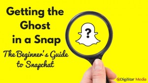 Getting the Ghost in a Snap: The Beginner’s Guide to Snapchat